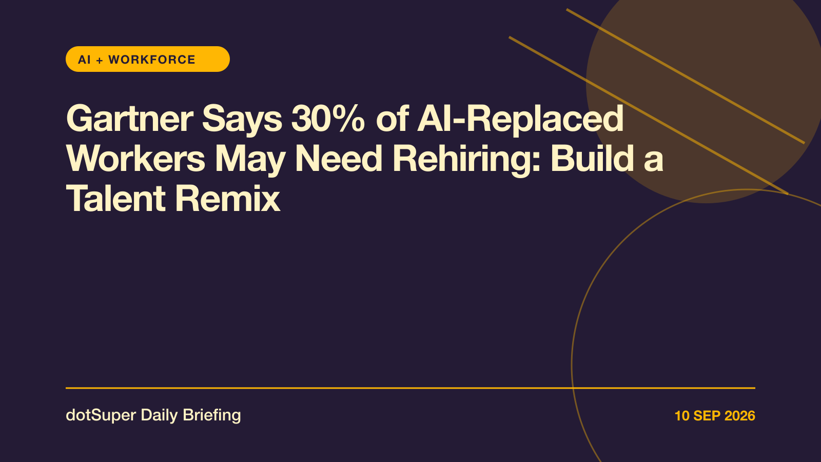 Gartner Says 30% of AI-Replaced Workers May Need Rehiring: Build a Talent Remix